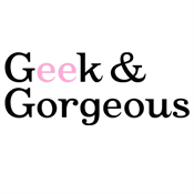 Geek & Gorgeous